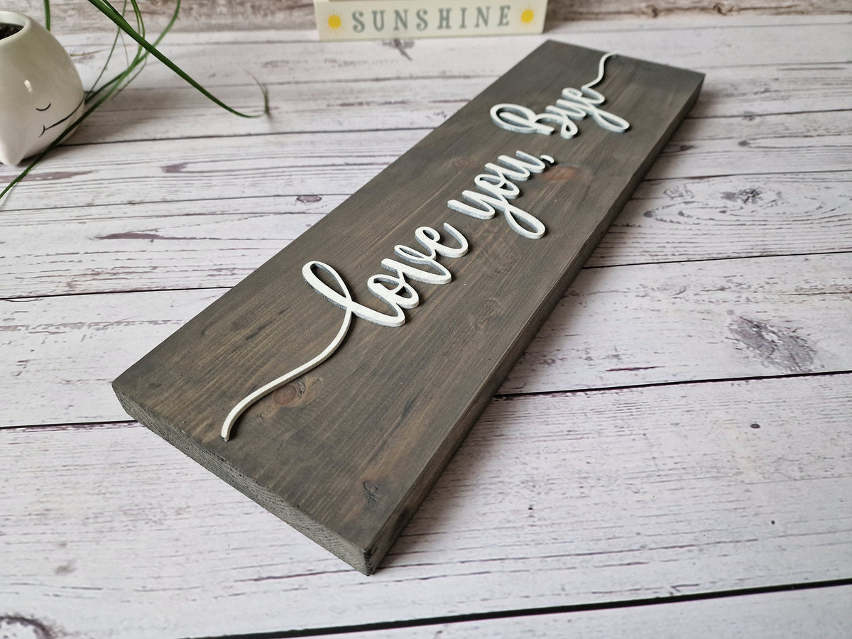 Love You Bye Wooden Sign ,Reclaimed Wood Décor