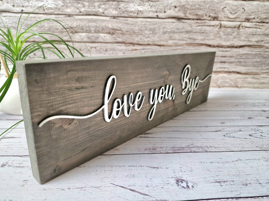 Love You Bye Wooden Sign ,Reclaimed Wood Décor