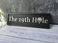 The 19th Hole Wooden Golf Sign with 3D Raised Letters