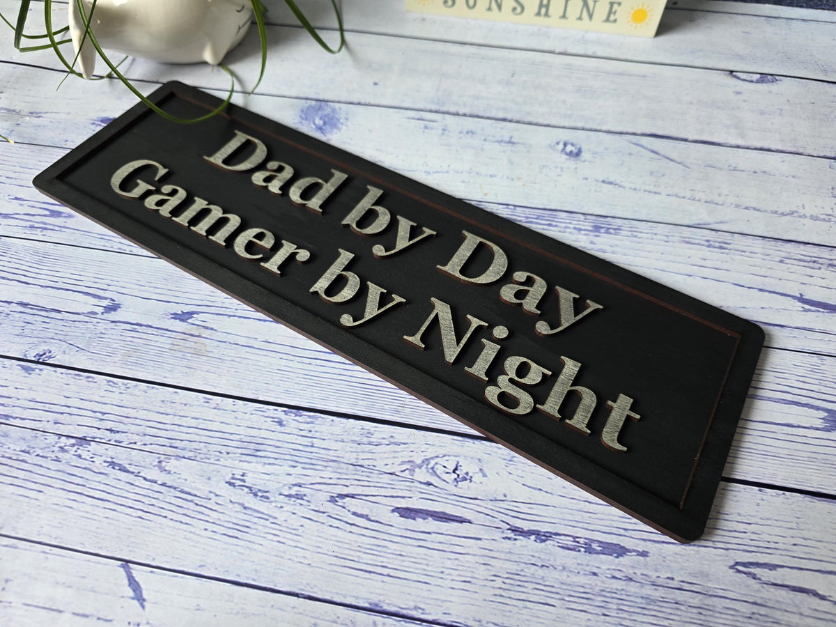 Dad By Day Gamer By Night Man Cave Wooden Sign