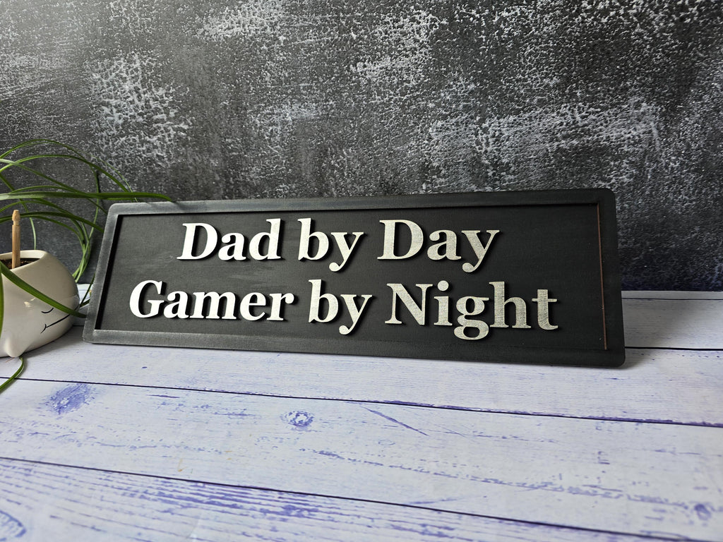 Dad By Day Gamer By Night Man Cave Wooden Sign
