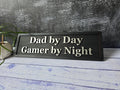 Dad By Day Gamer By Night Man Cave Wooden Sign