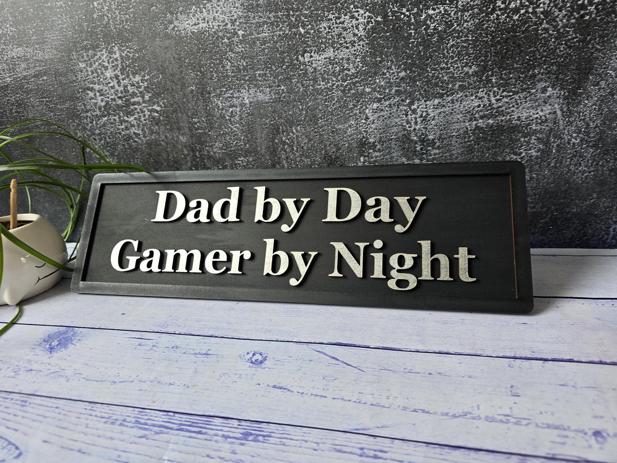 Dad By Day Gamer By Night Man Cave Wooden Sign
