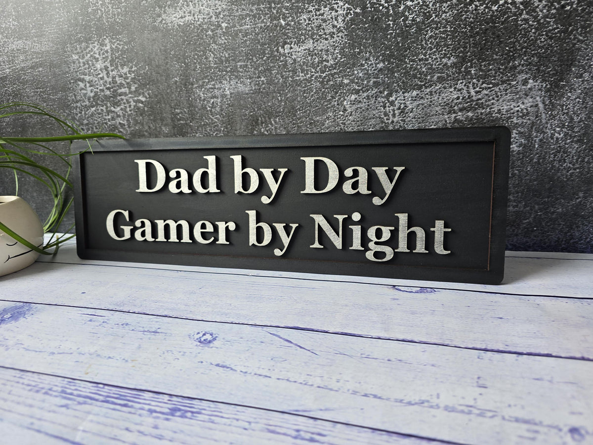 Dad By Day Gamer By Night Man Cave Wooden Sign