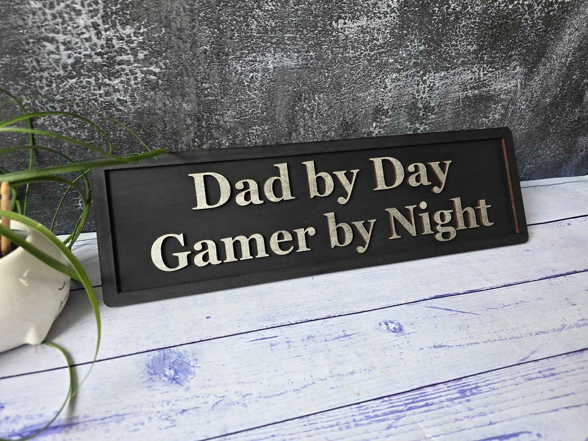 Dad By Day Gamer By Night Man Cave Wooden Sign