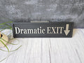 Dramatic EXIT 3D Wooden Sign