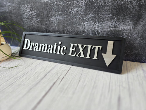 Dramatic EXIT 3D Wooden Sign