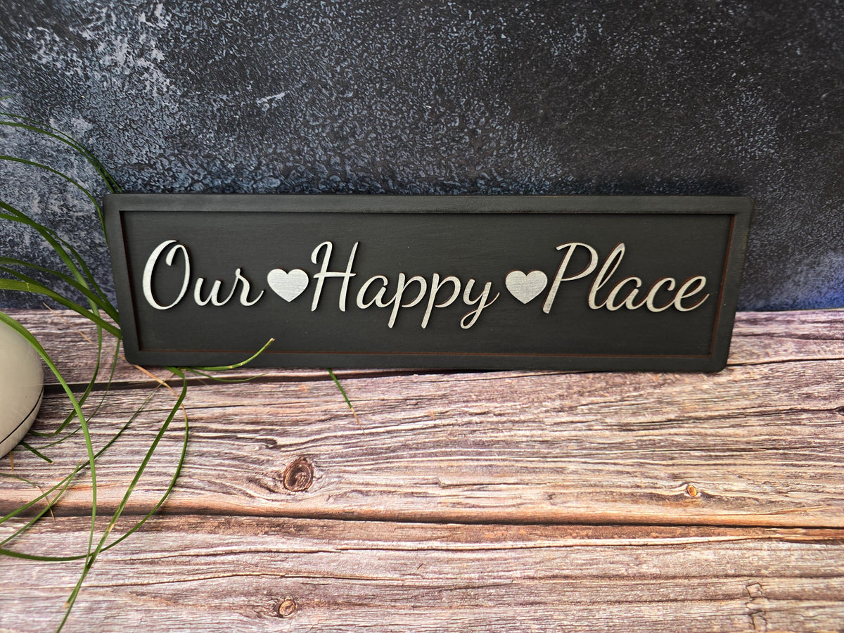 Our Happy Place Wooden Sign