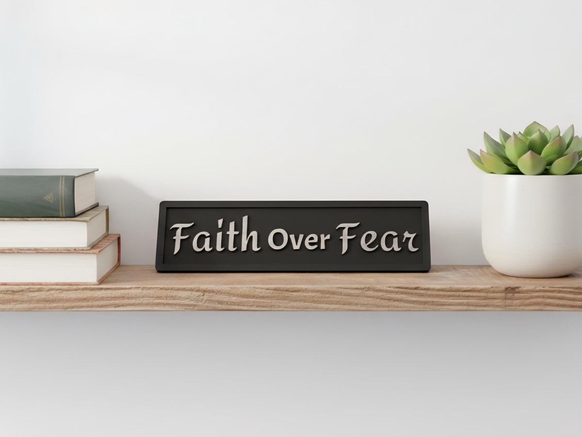 Faith Over Fear Wooden Sign