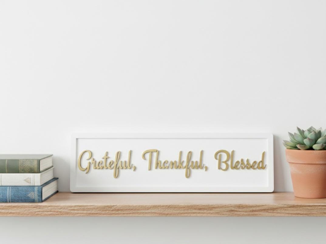 Grateful Thankful Blessed Sign