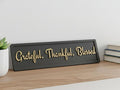 Grateful Thankful Blessed Sign