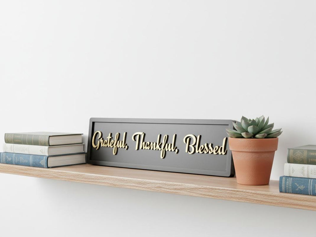 Grateful Thankful Blessed Sign