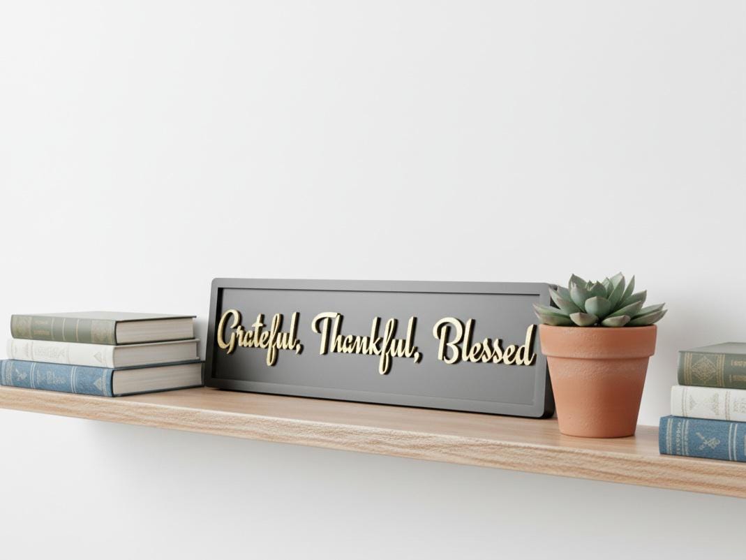 Grateful Thankful Blessed Sign