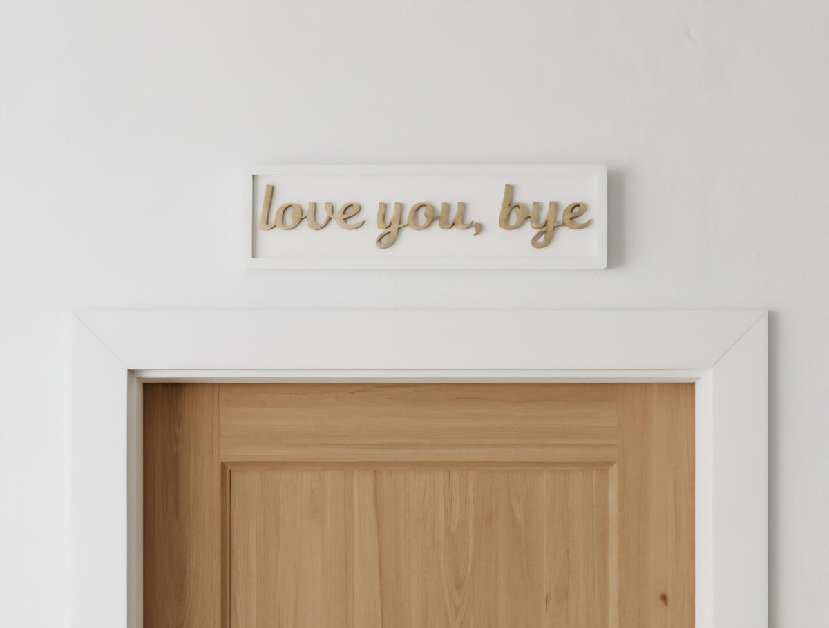 Love You Bye 3D Wooden Sign