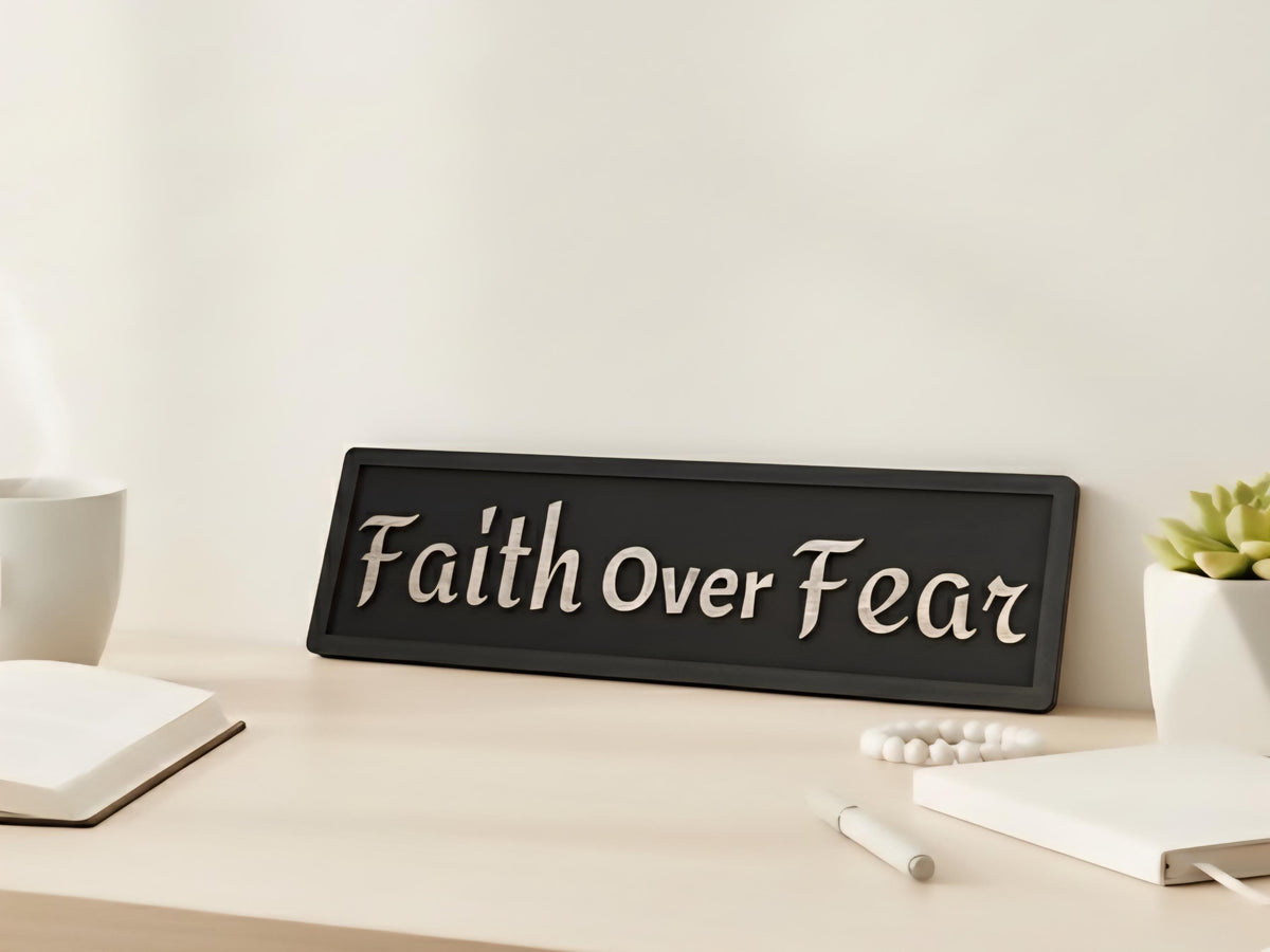 Faith Over Fear Wooden Sign