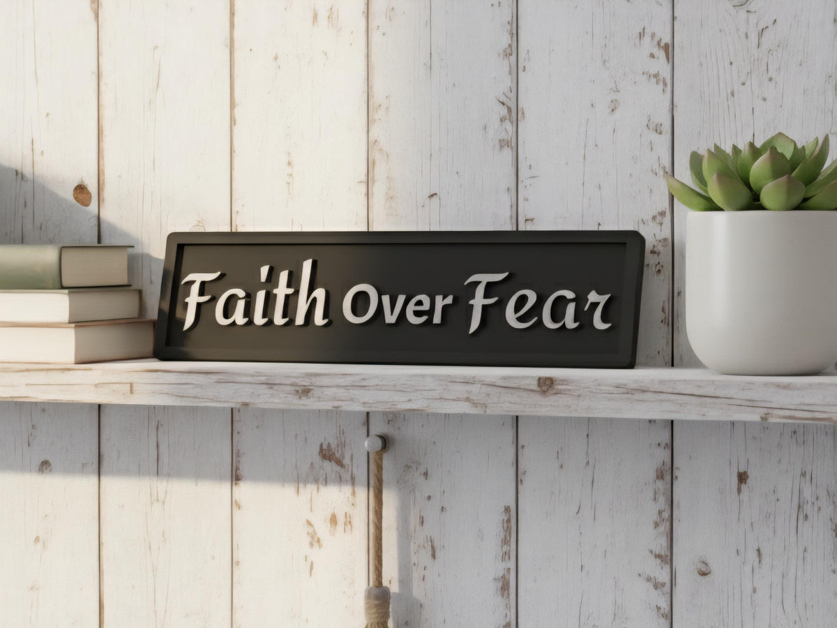 Faith Over Fear Wooden Sign
