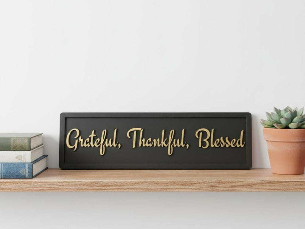 Grateful Thankful Blessed Sign