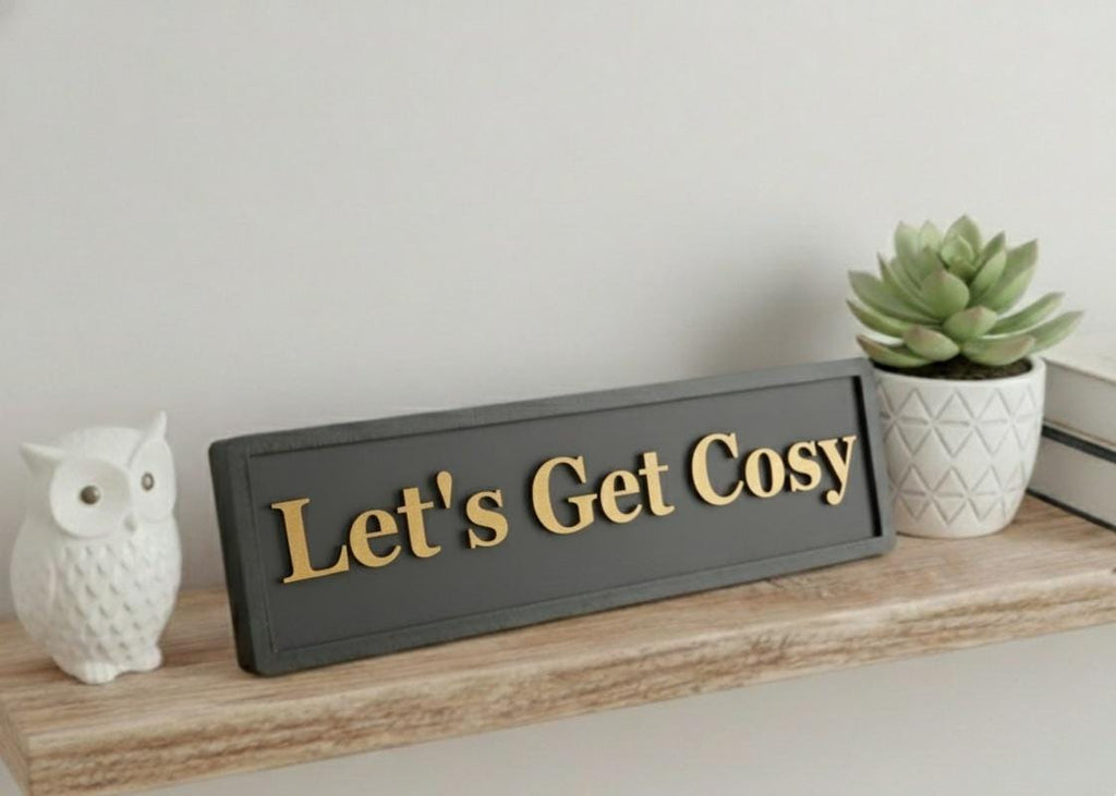 Let's Get Cosy 3D Wooden Sign