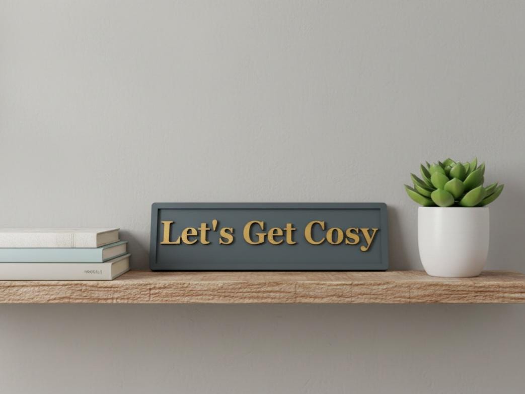Let's Get Cosy 3D Wooden Sign