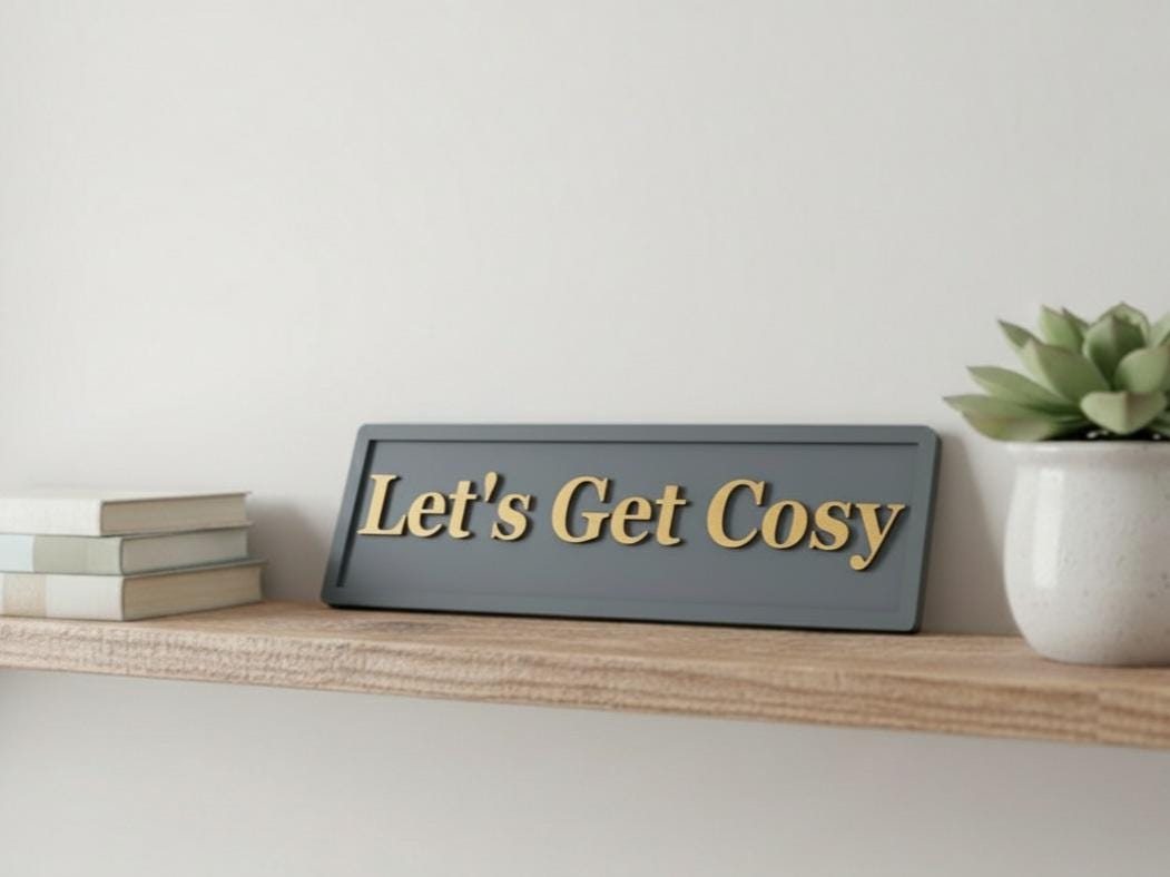 Let's Get Cosy 3D Wooden Sign