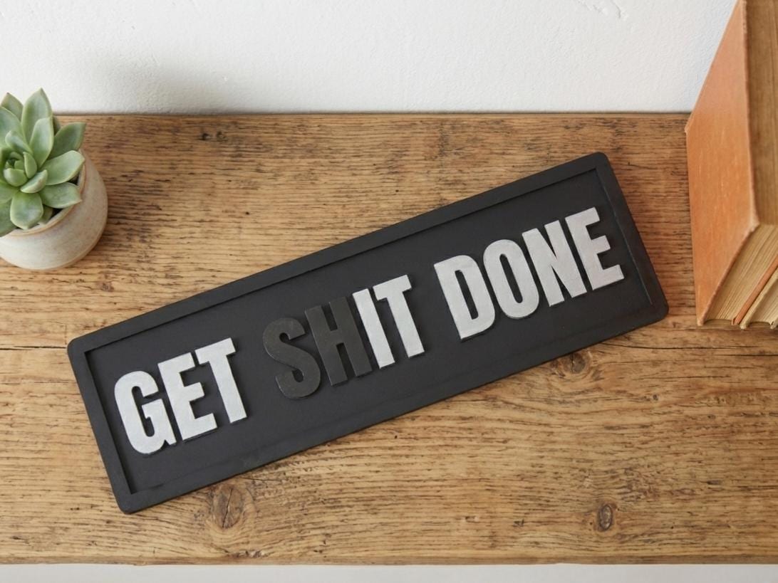 Get shIt Done 3D Wood Sign | Motivational Office Decor