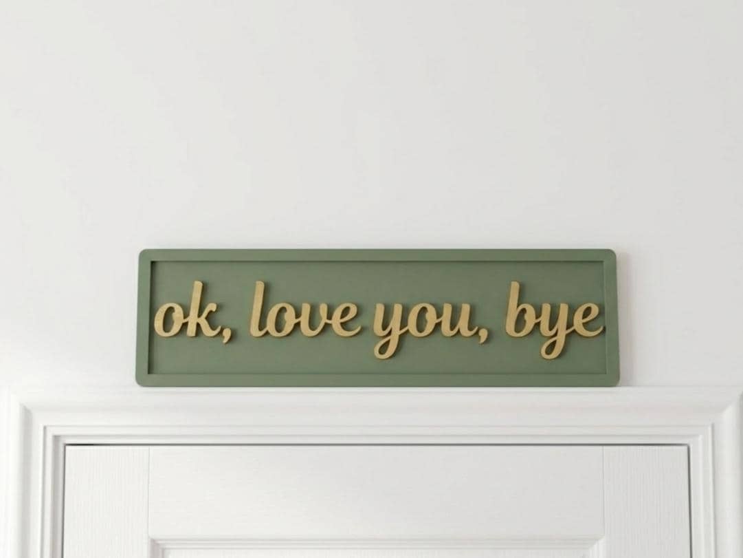 Ok, Love You, Bye Wooden Sign