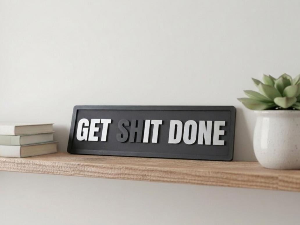 Get shIt Done 3D Wood Sign | Motivational Office Decor
