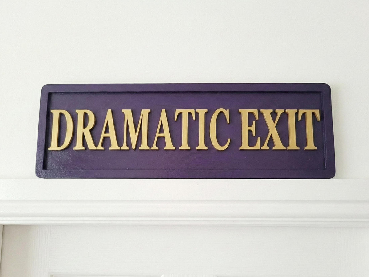 Dramatic Exit Sign Sign