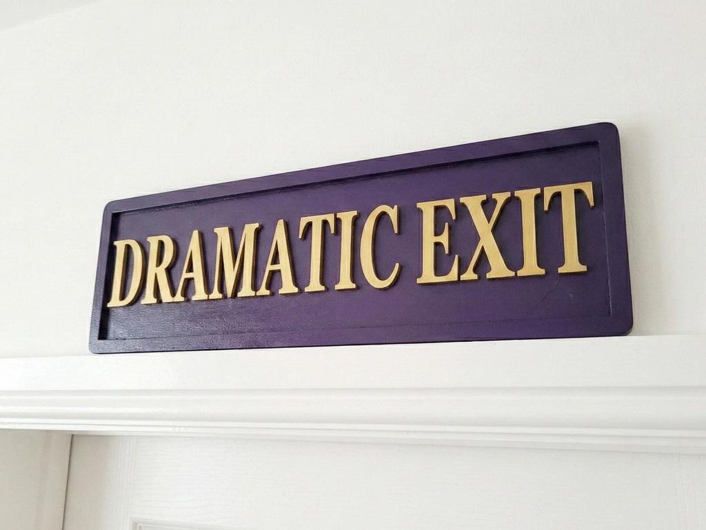Dramatic Exit Sign Sign