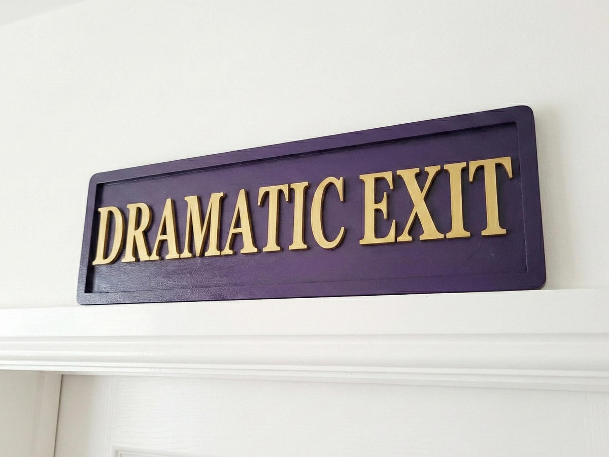 Dramatic Exit Sign Sign