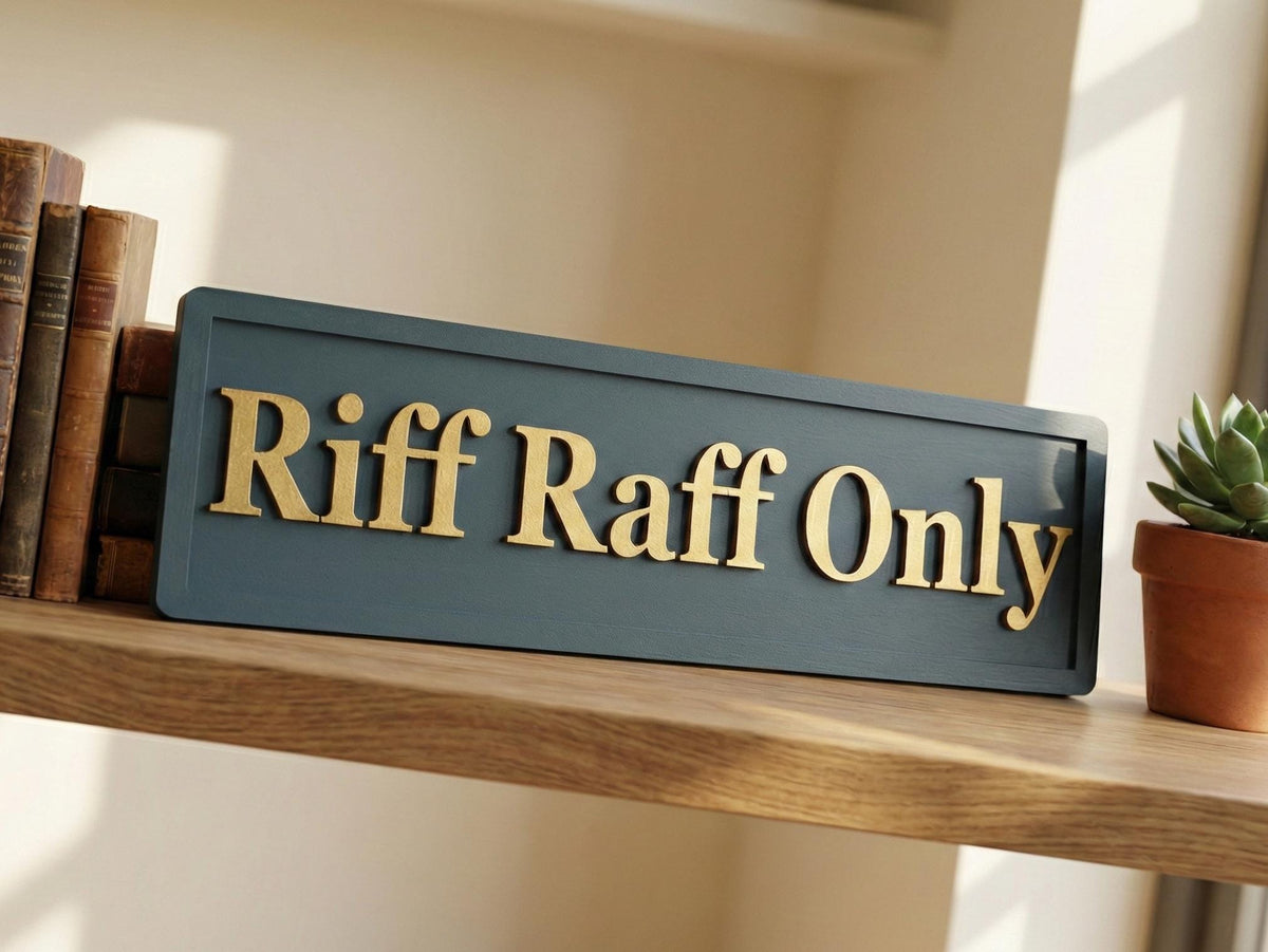 Riff Raff Only 3D Wooden Sign